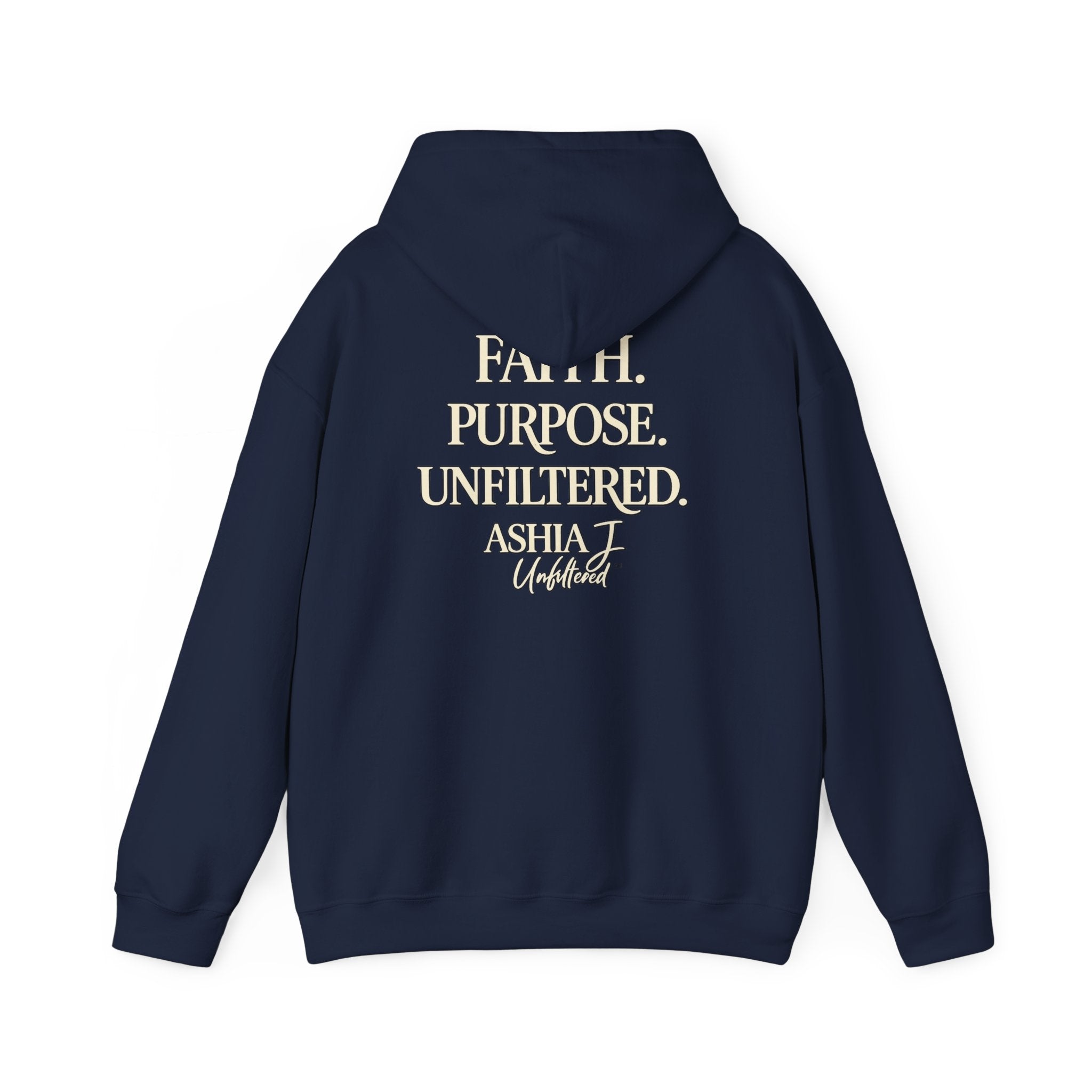Faith Purpose Unfiltered Hoodie — Inspirational Christian Quote Pullover