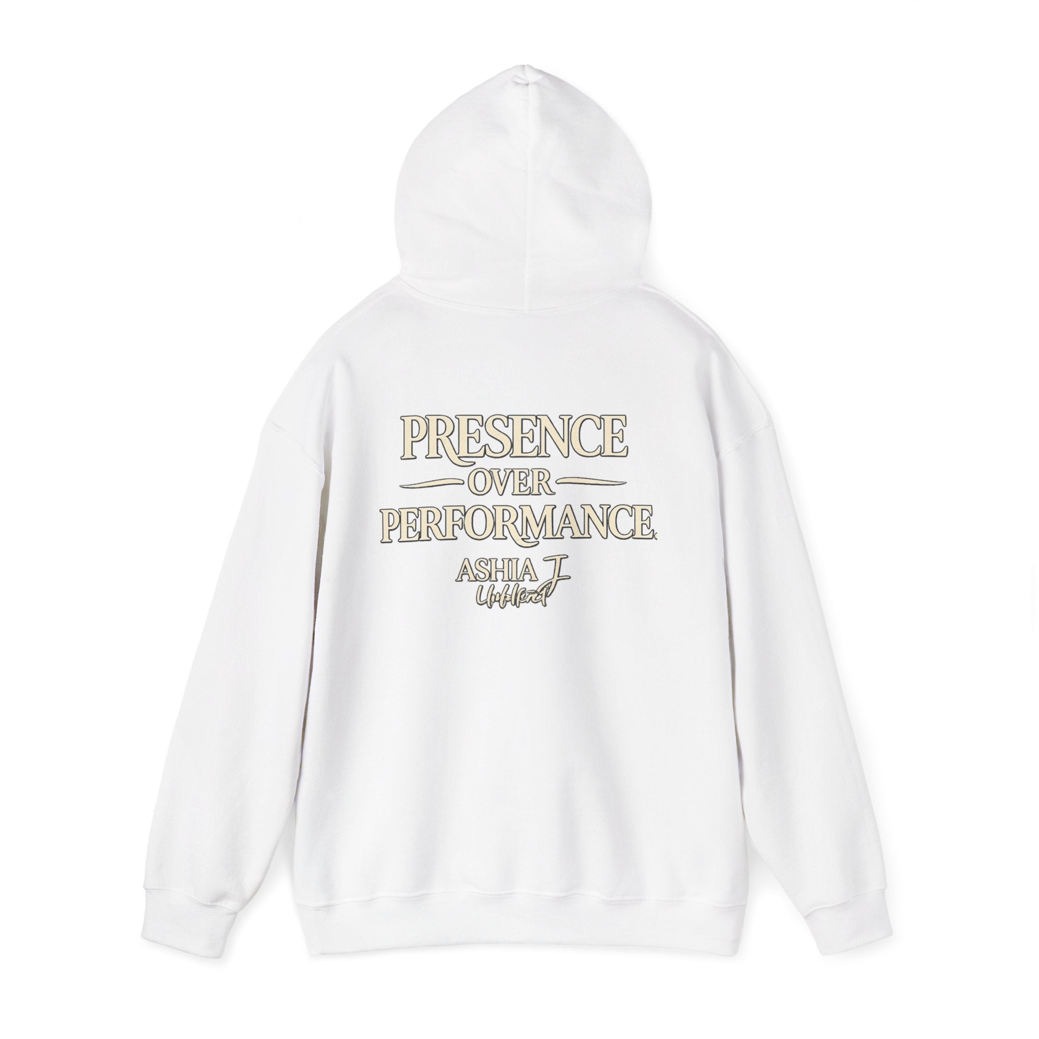 Presence Over Performance Hoodie — Inspirational Back Print Sweatshirt