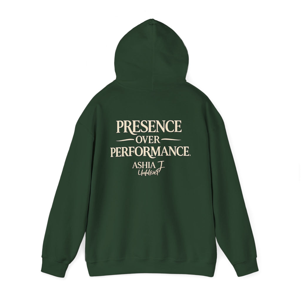 Presence Over Performance Hoodie — Inspirational Back Print Sweatshirt