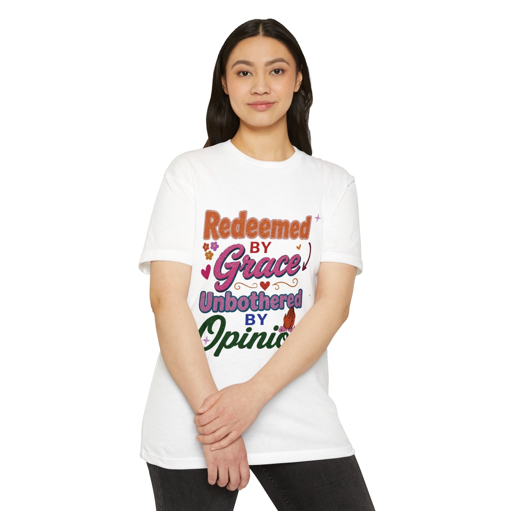 Redeemed by Grace, Unbothered by Opinion T-Shirt