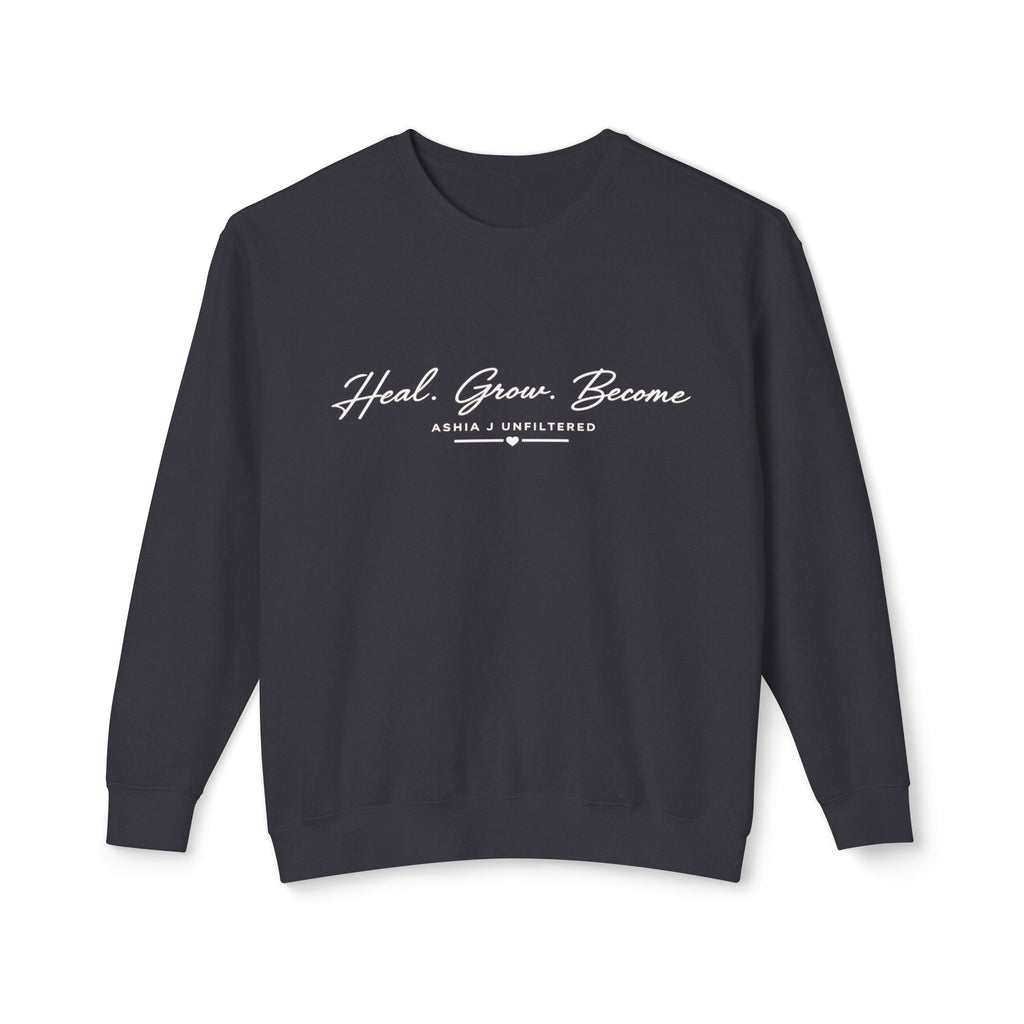 Heal. Grow. Become. Crewneck Sweatshirt — Inspirational Self-Care Pullover