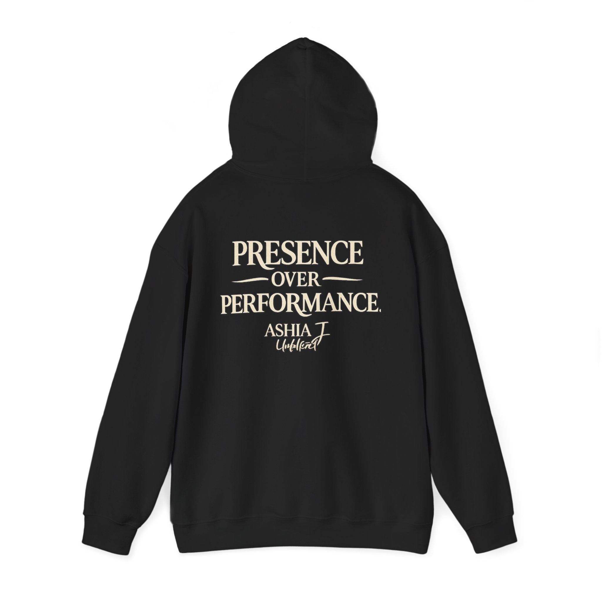Presence Over Performance Hoodie — Inspirational Back Print Sweatshirt