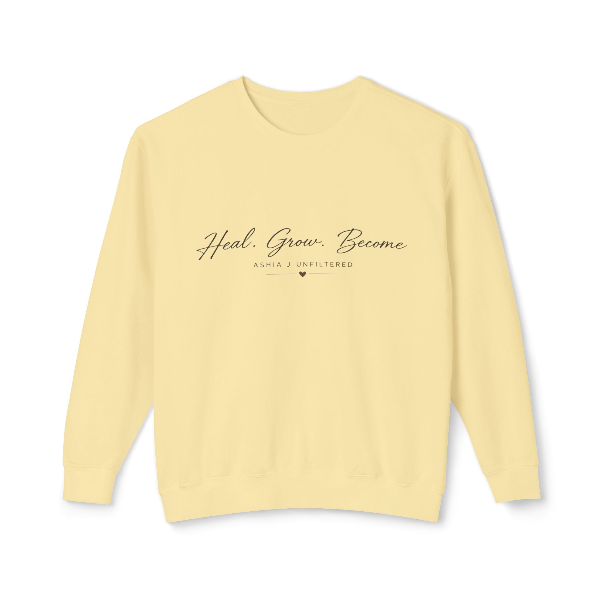 Heal Grow Become Crewneck Sweatshirt — Inspirational Lightweight Pullover