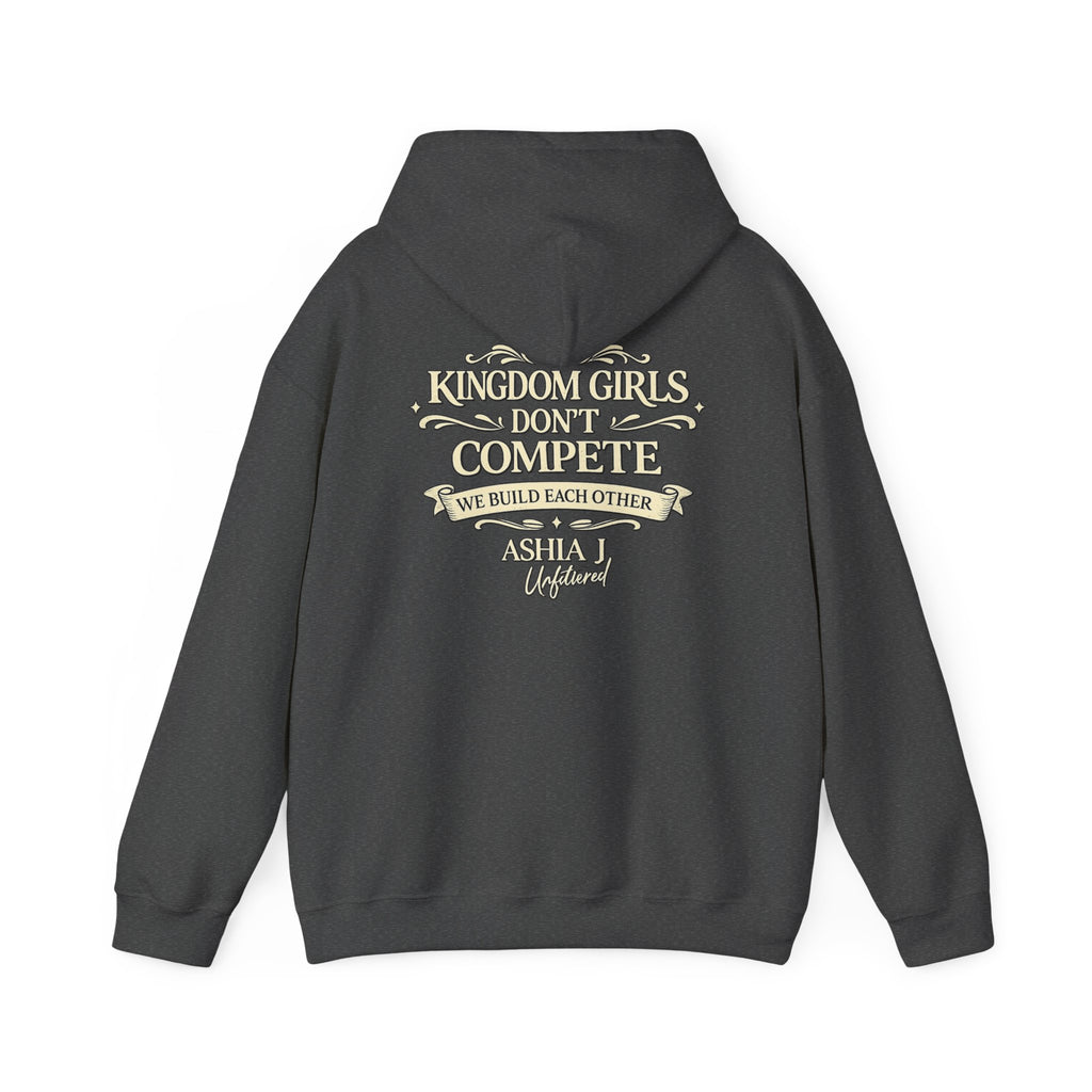 Kingdom Girls Don’t Compete Hoodie — Inspirational Christian Crewneck