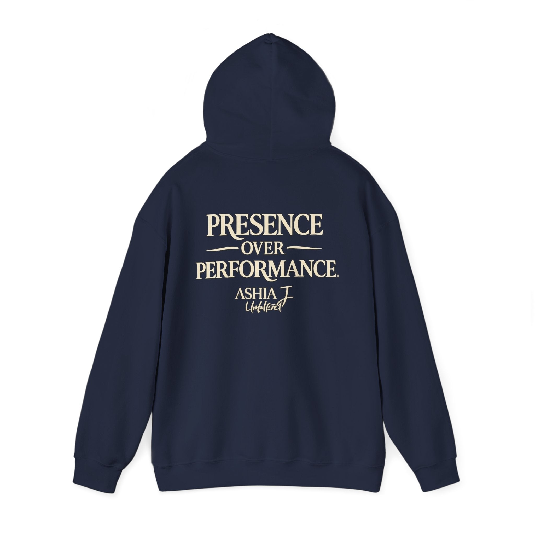 Presence Over Performance Hoodie — Inspirational Back Print Sweatshirt