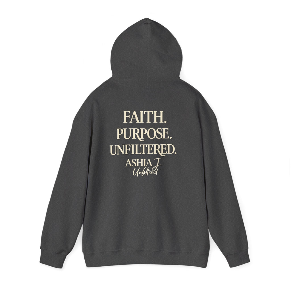 Faith Purpose Unfiltered Hoodie — Inspirational Christian Quote Pullover