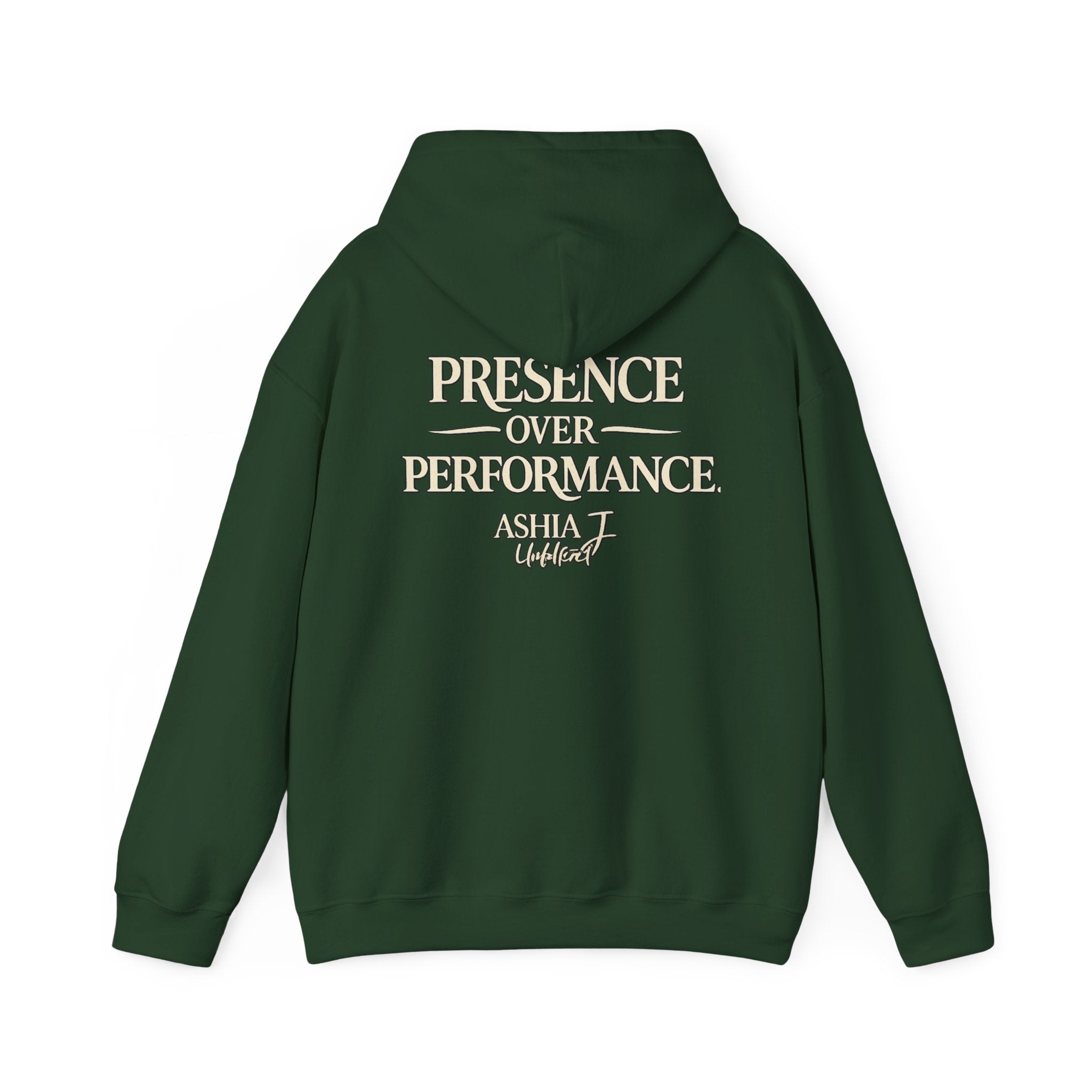 Presence Over Performance Hoodie — Inspirational Back Print Sweatshirt