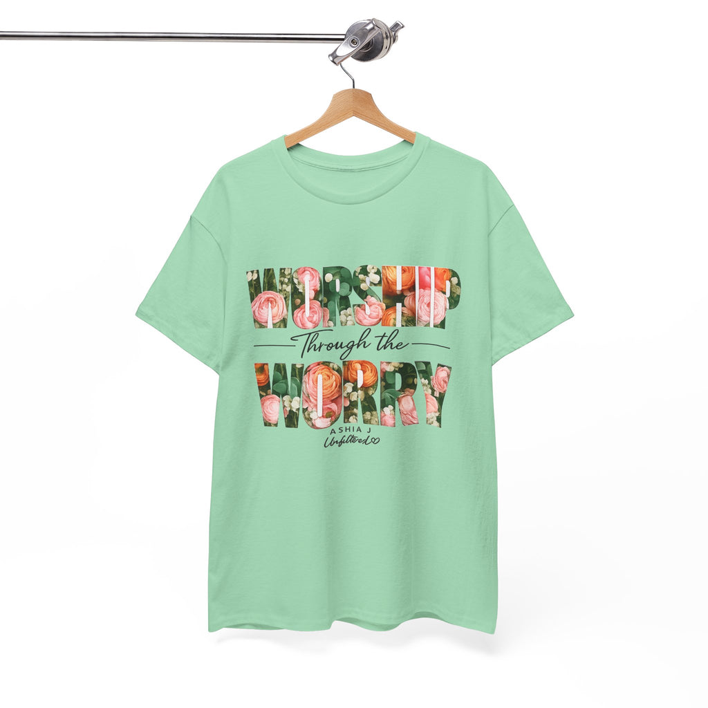 T-Shirt - Worried Through the Worry Floral Graphic Tee