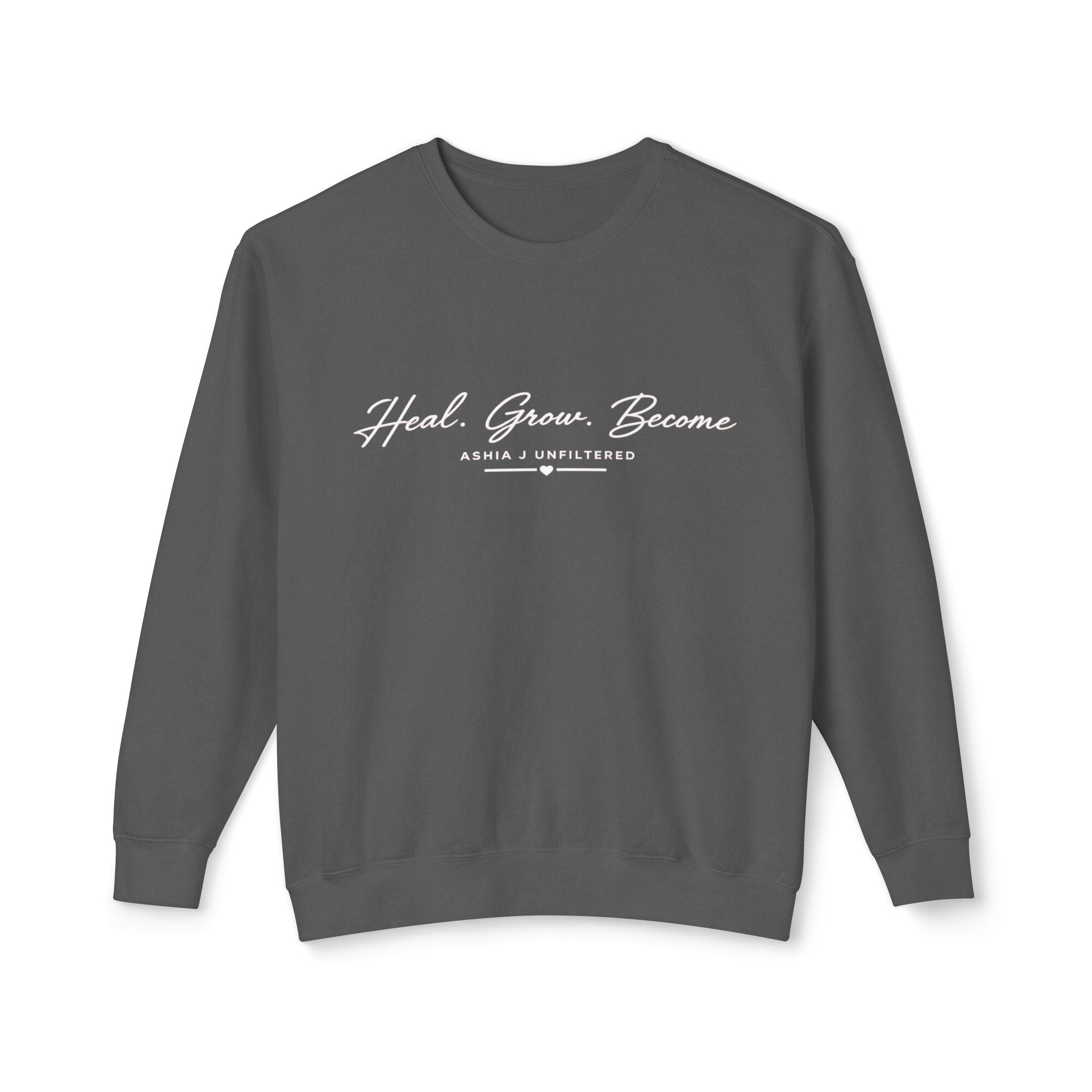 Heal. Grow. Become. Crewneck Sweatshirt — Inspirational Self-Care Pullover