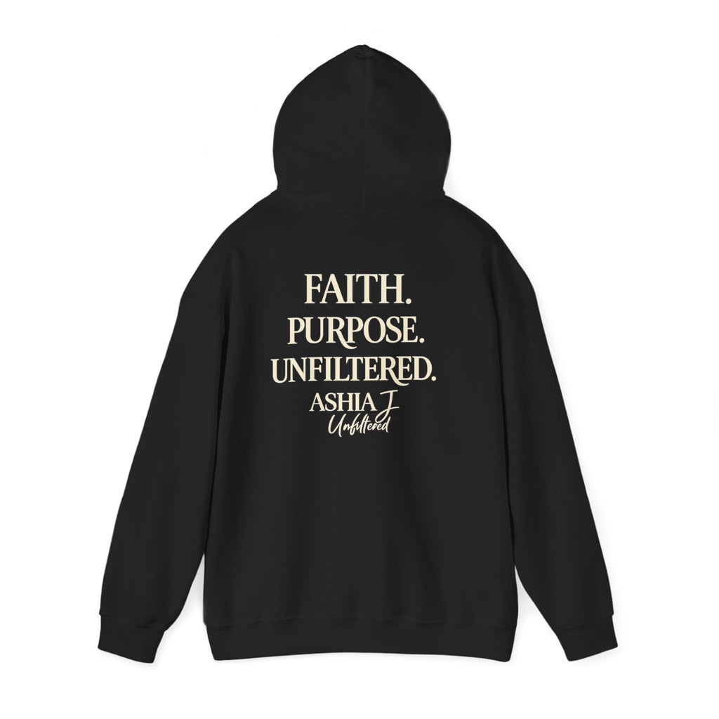 Faith Purpose Unfiltered Hoodie — Inspirational Christian Quote Pullover