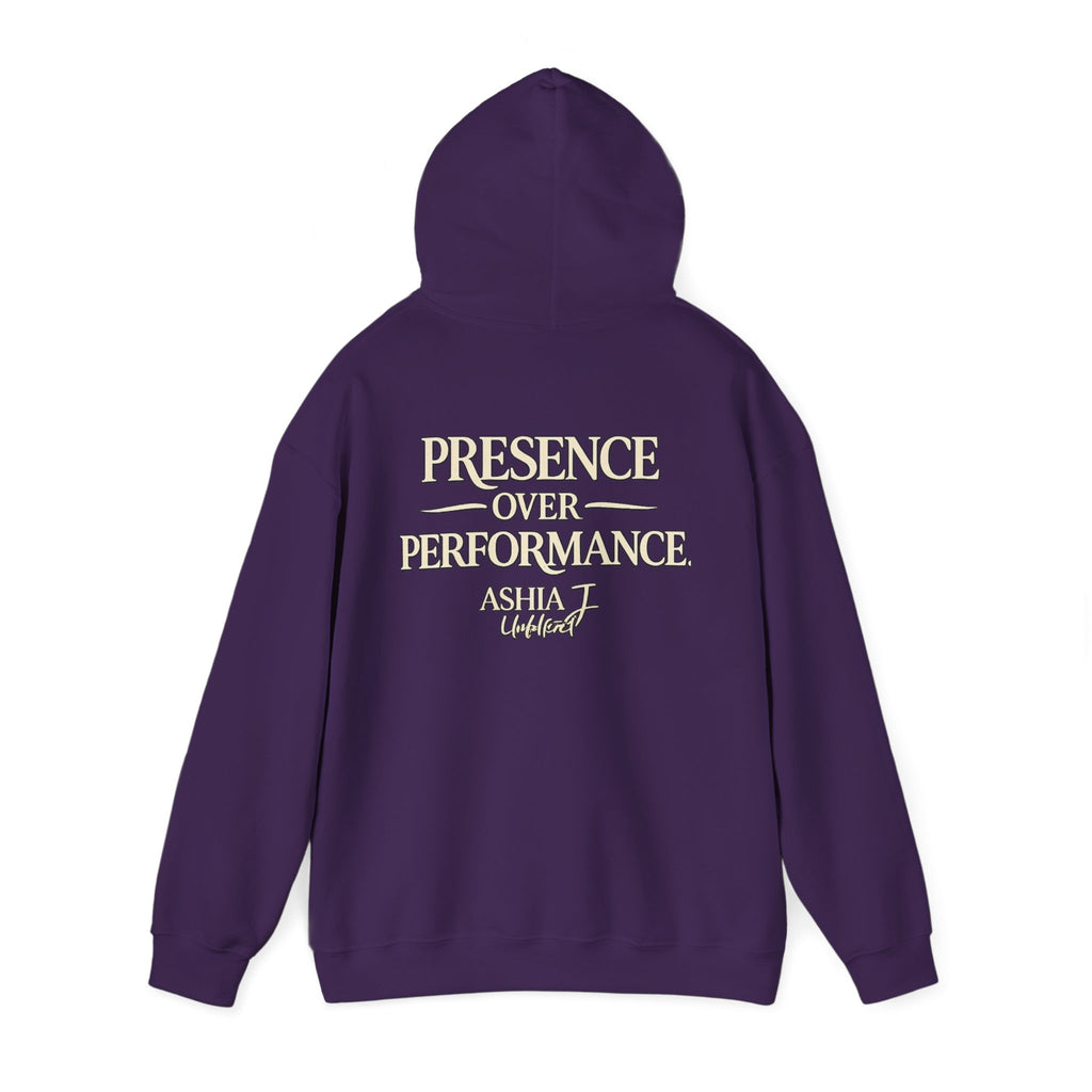 Presence Over Performance Hoodie — Inspirational Back Print Sweatshirt