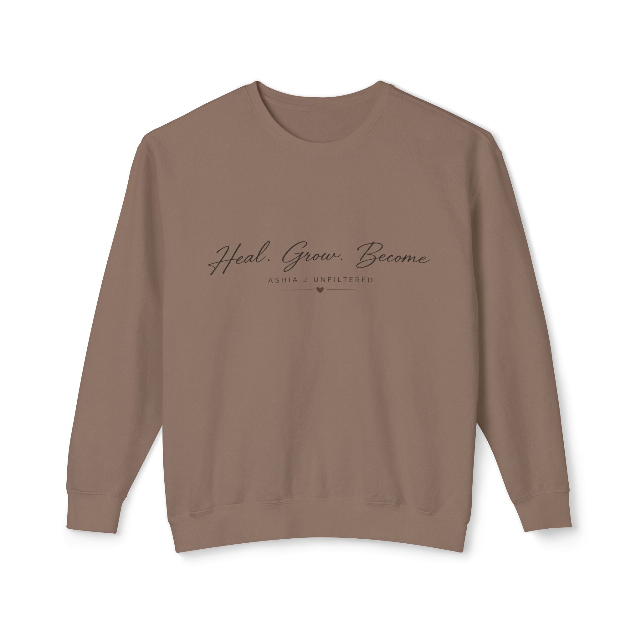 Heal Grow Become Crewneck Sweatshirt — Inspirational Lightweight Pullover