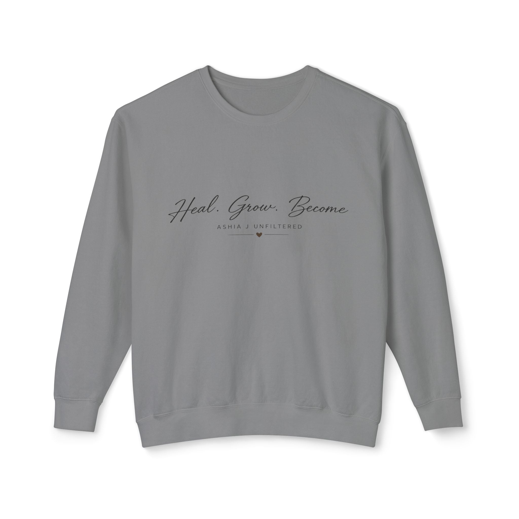 Heal Grow Become Crewneck Sweatshirt — Inspirational Lightweight Pullover