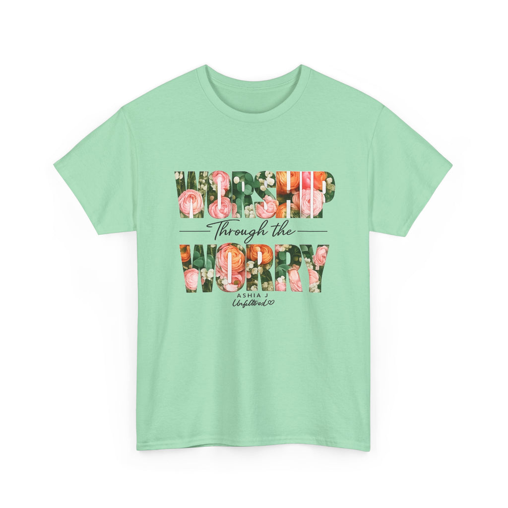 T-Shirt - Worried Through the Worry Floral Graphic Tee