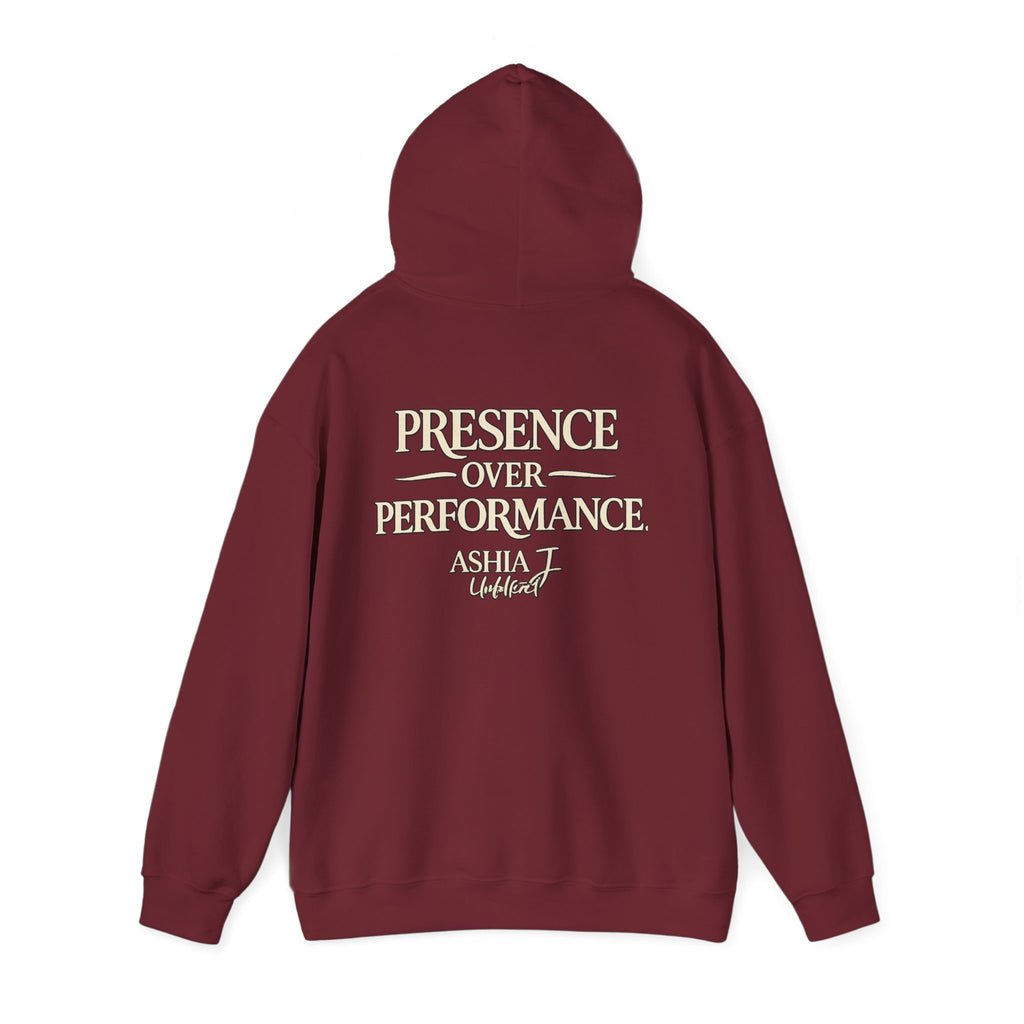 Presence Over Performance Hoodie — Inspirational Back Print Sweatshirt