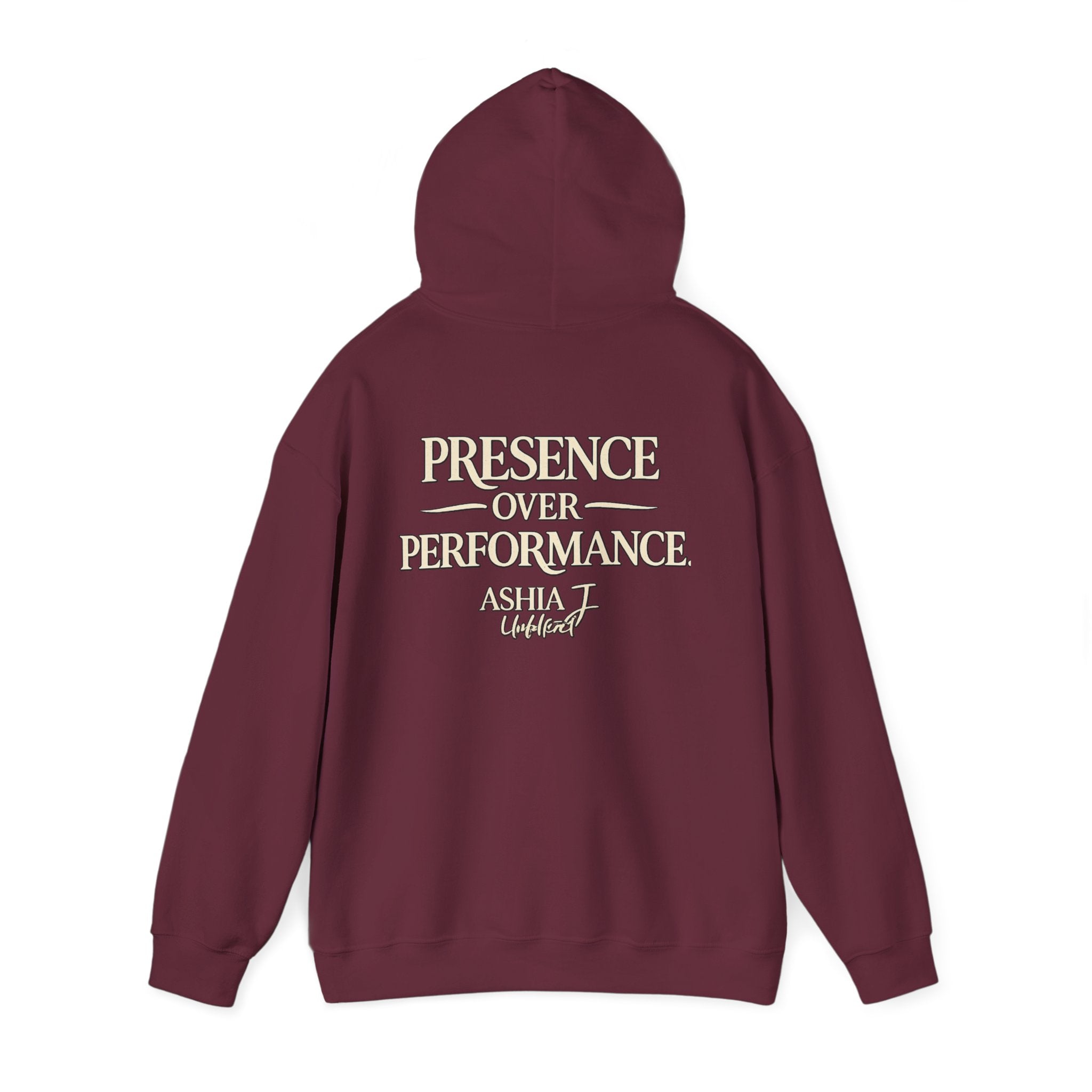 Presence Over Performance Hoodie — Inspirational Back Print Sweatshirt