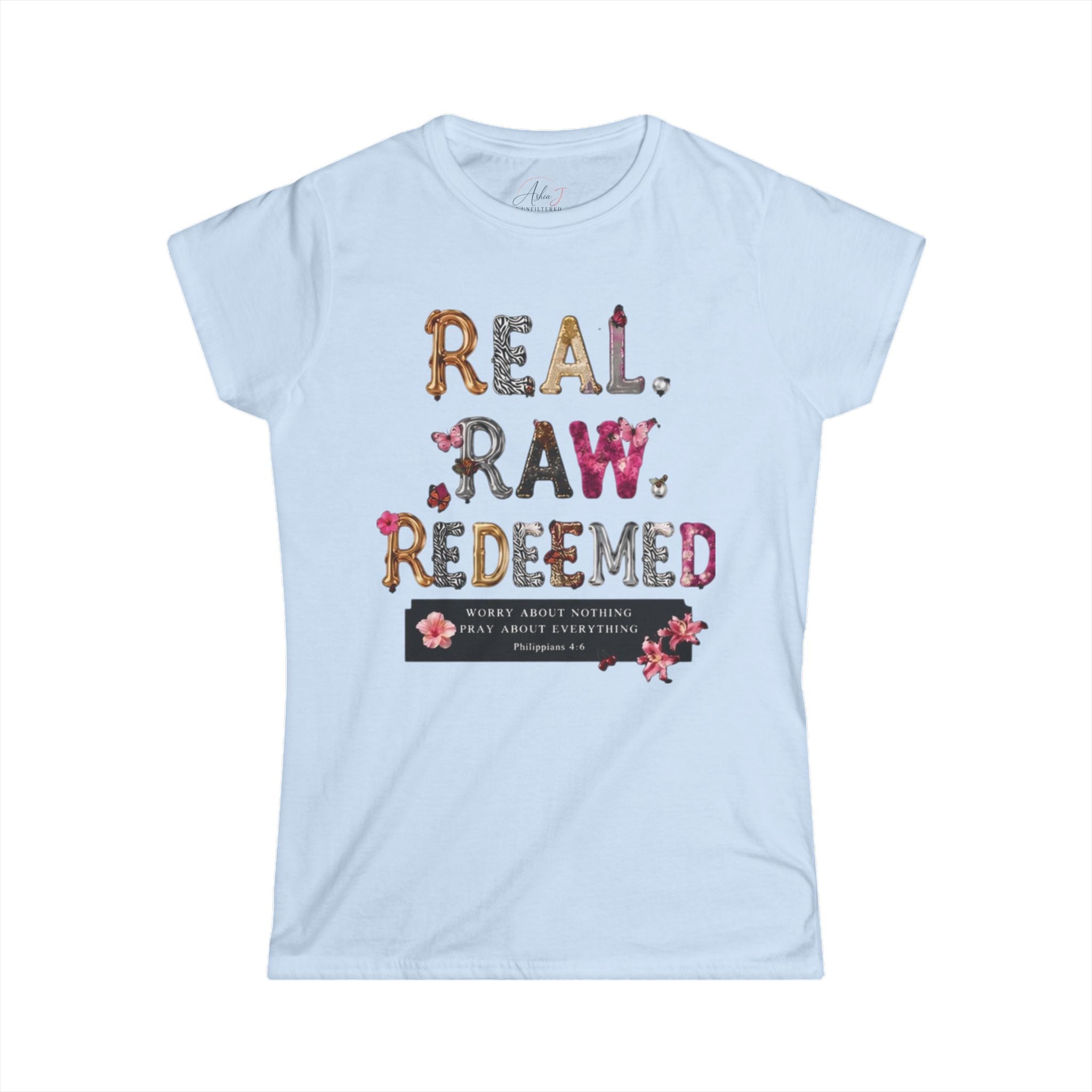 Real Raw Redeemed Women's Tee — Floral Inspirational Christian Shirt