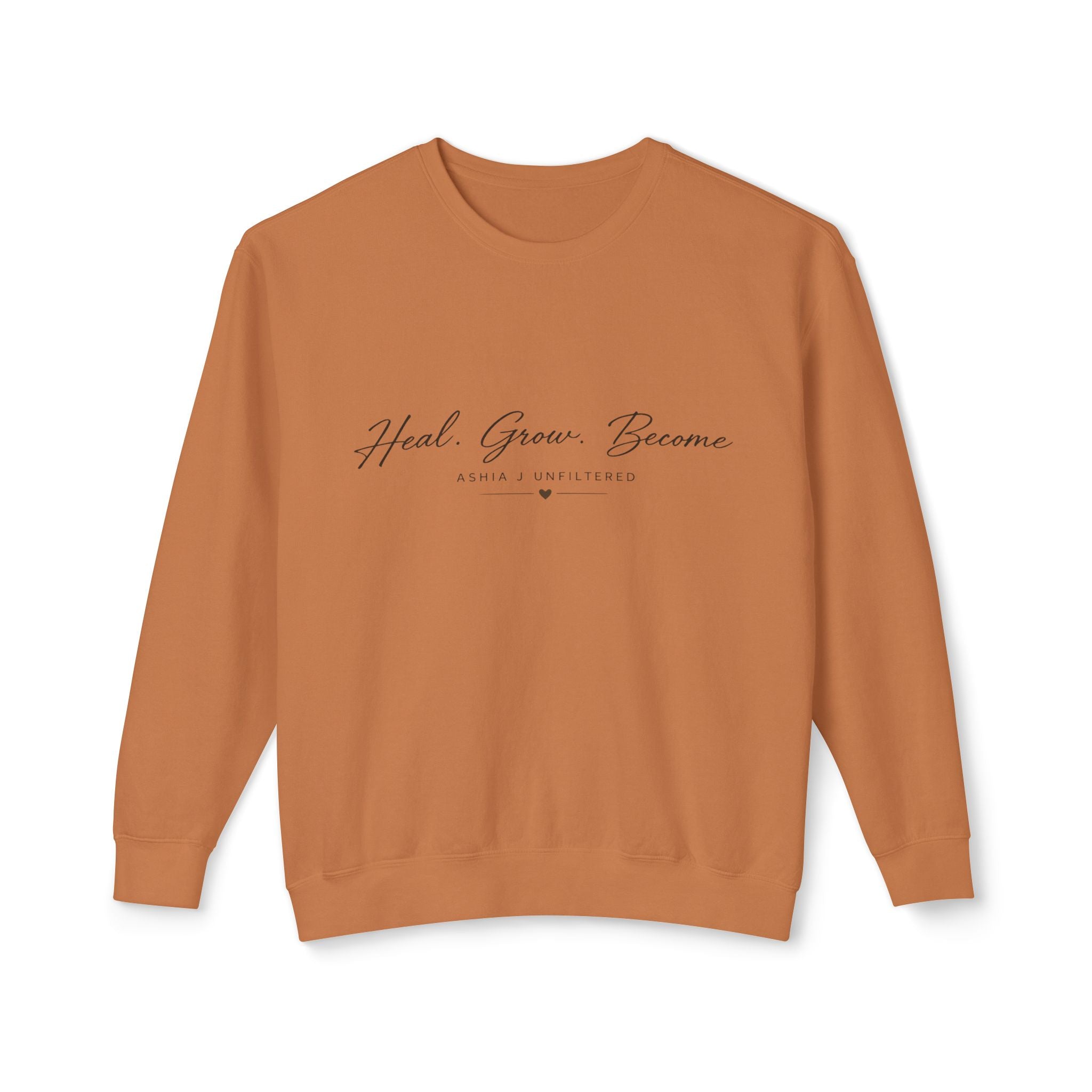 Heal Grow Become Crewneck Sweatshirt — Inspirational Lightweight Pullover