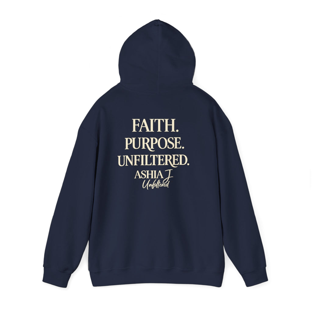 Faith Purpose Unfiltered Hoodie — Inspirational Christian Quote Pullover