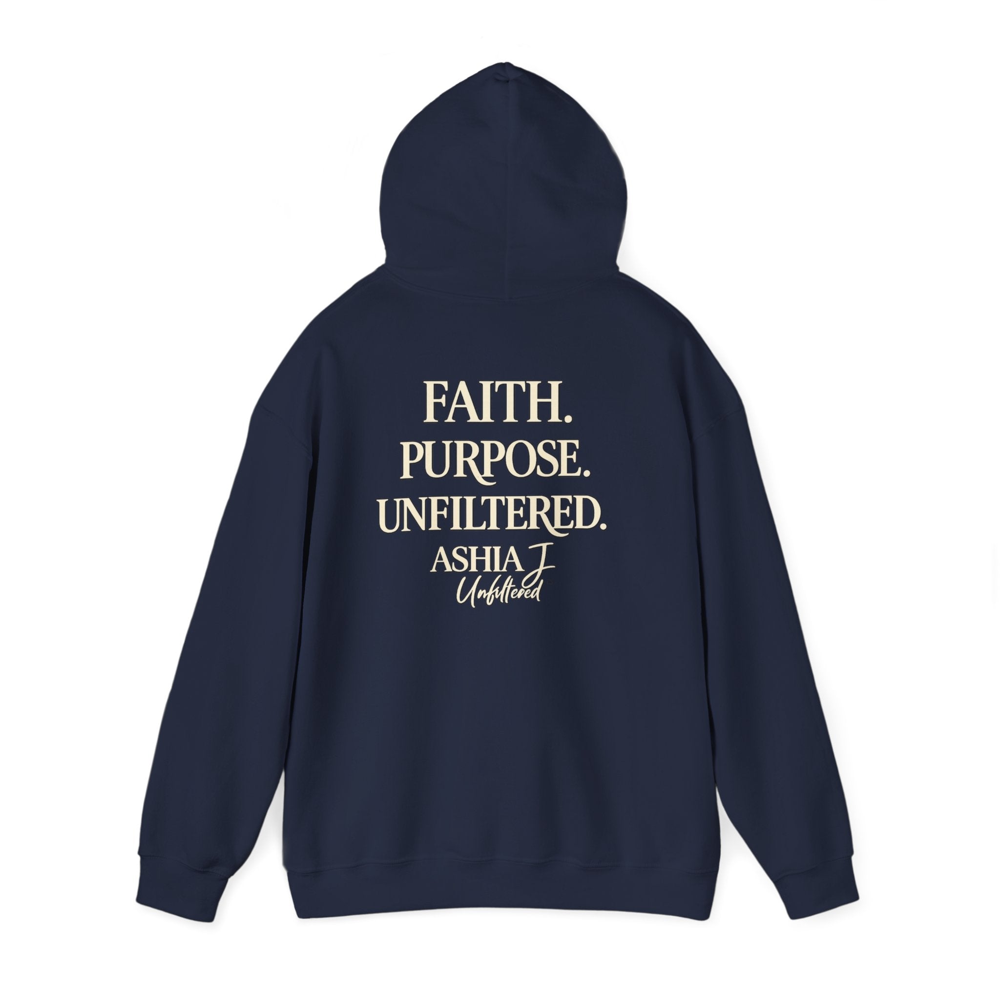 Faith Purpose Unfiltered Hoodie — Inspirational Christian Quote Pullover