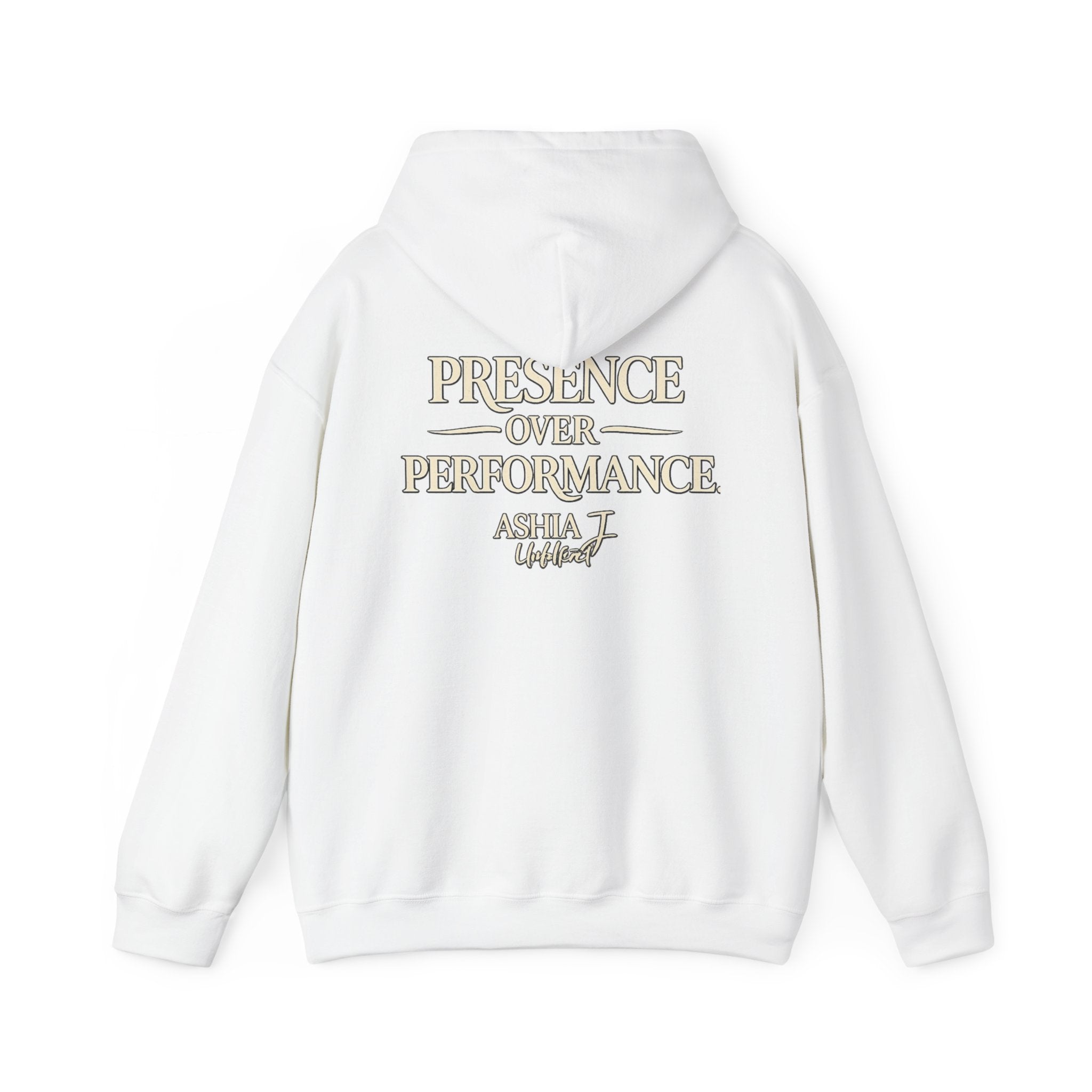 Presence Over Performance Hoodie — Inspirational Back Print Sweatshirt