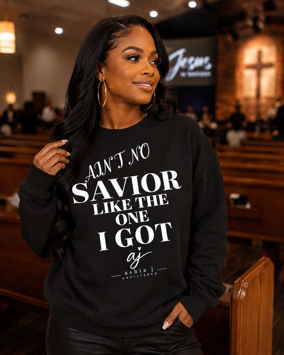 AIN’T NO SAVIOR LIKE THE ONE I GOT Sweatshirt